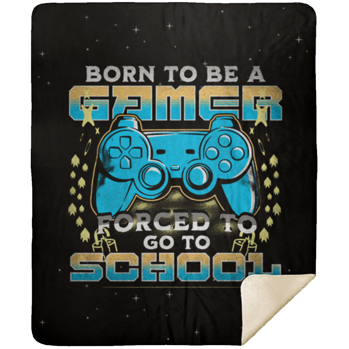 BORN TO BE A GAMER