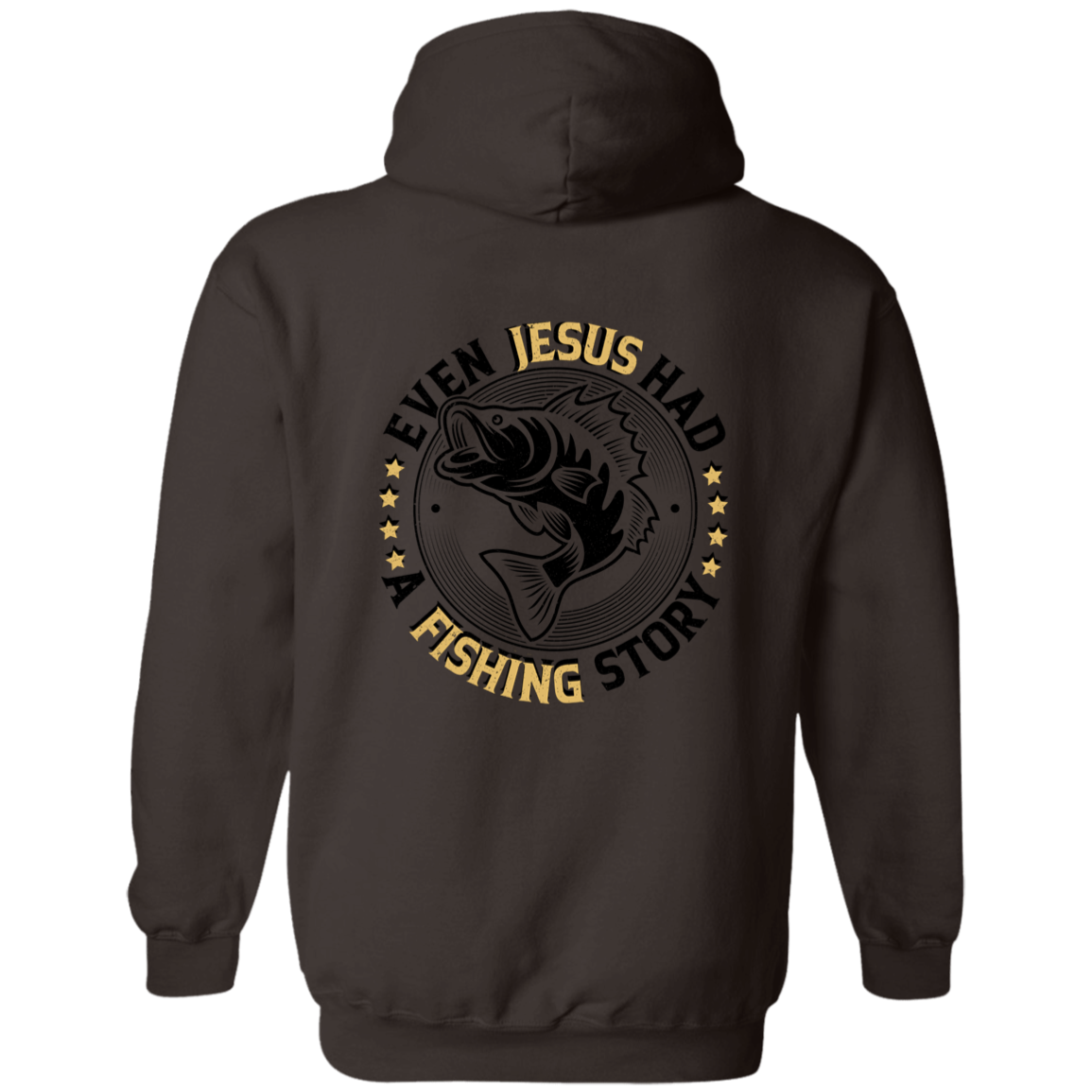 Even Jesus had a fishing Story- Hoodie
