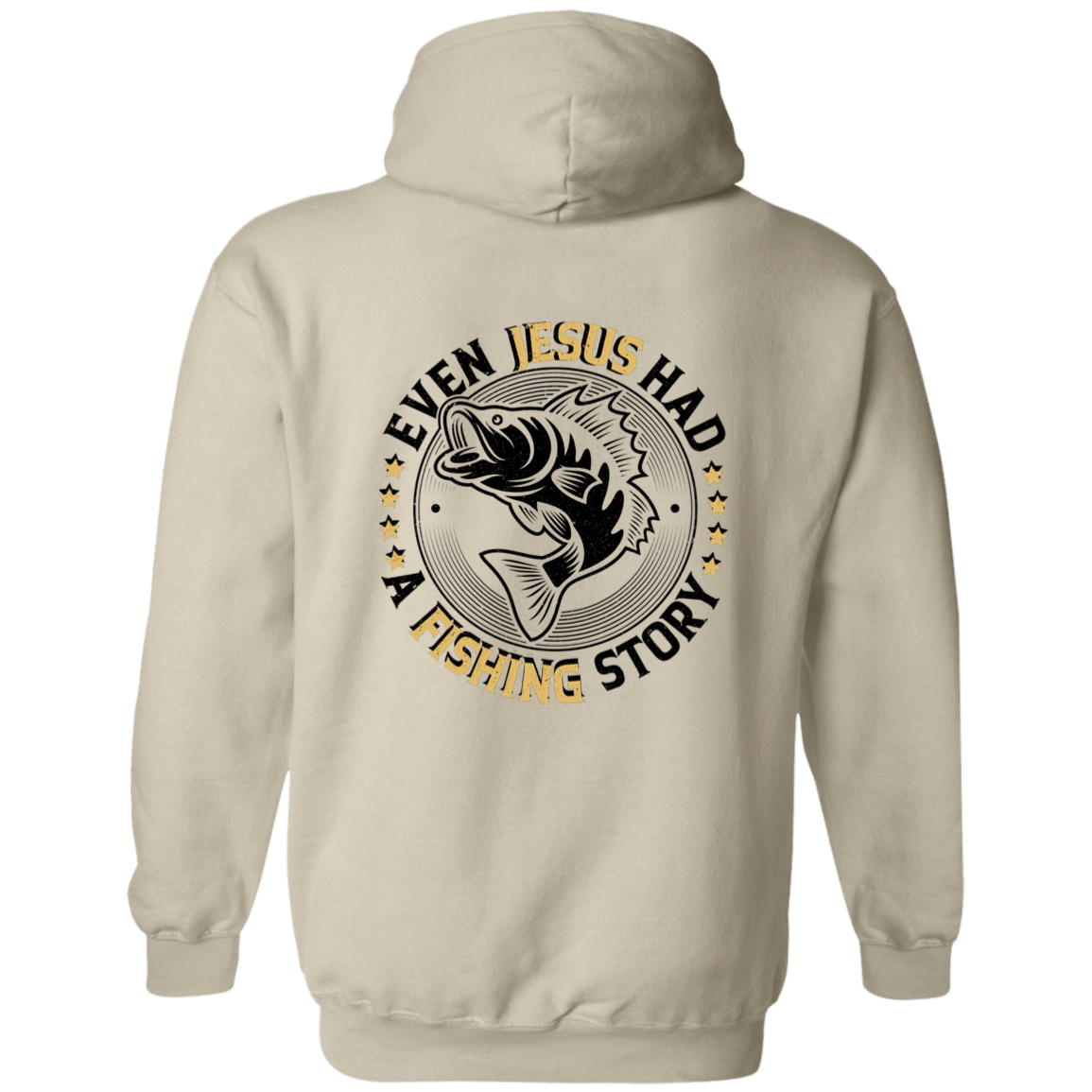 Even Jesus had a fishing Story- Hoodie
