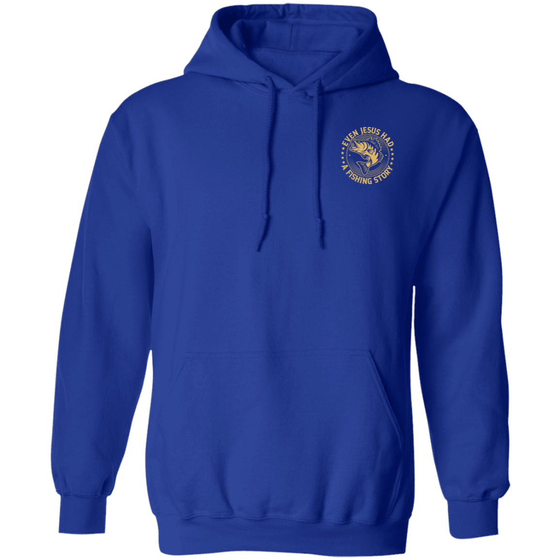 Even Jesus had a fishing Story- Hoodie