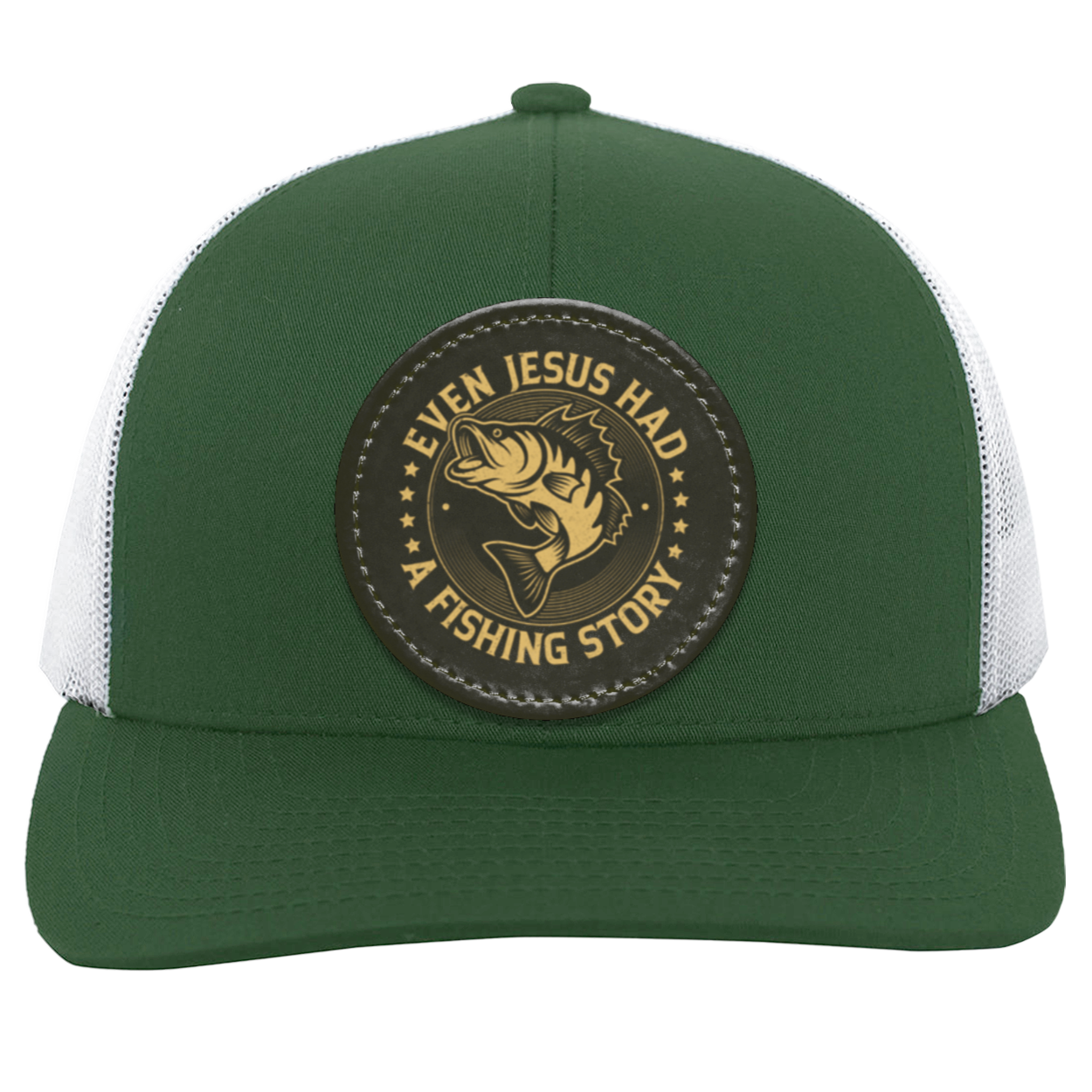 Even Jesus had a Fishing Story- Trucker Snap Back - Patch