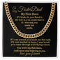 TO MY FOSTER DAD- MY HERO- CUBAN LINK CHAIN