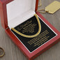 TO MY FOSTER DAD- MY HERO- CUBAN LINK CHAIN