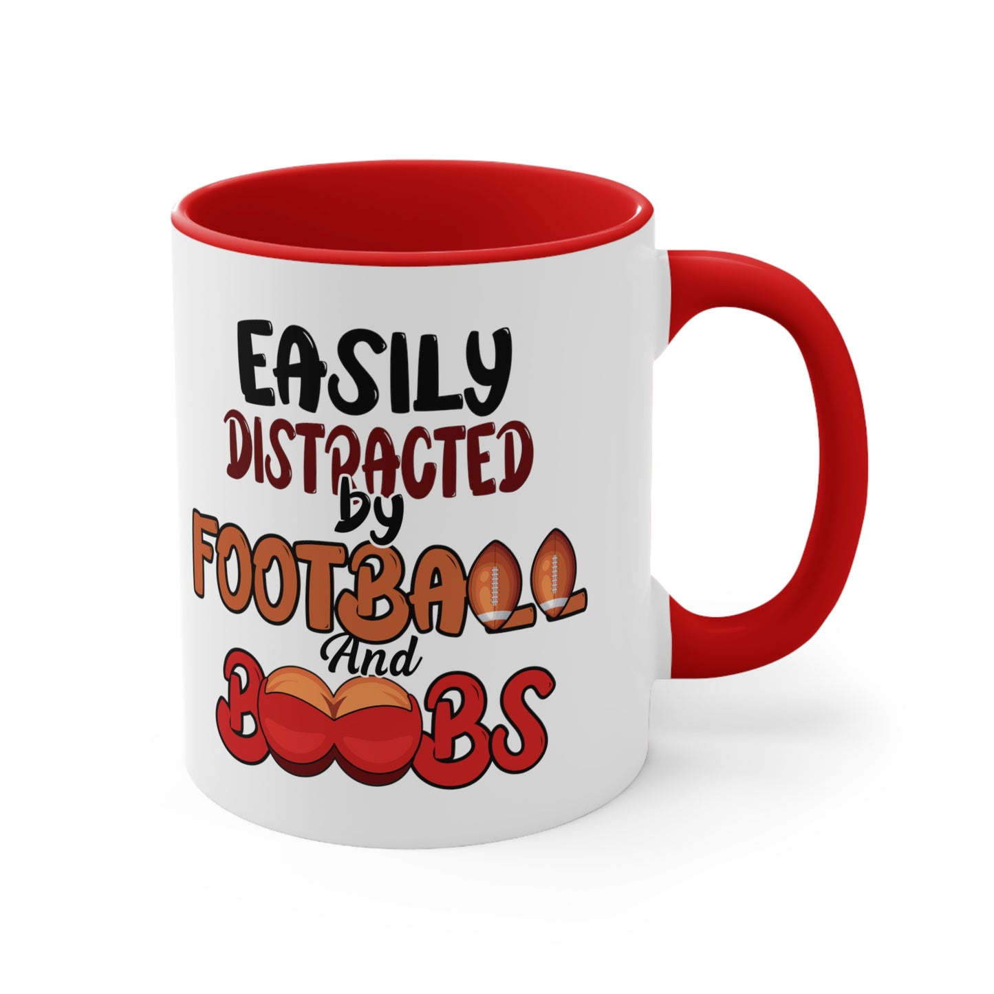 Easily Distracted by Football and Boobs-Funny Ceramic Mug- RED 11oz