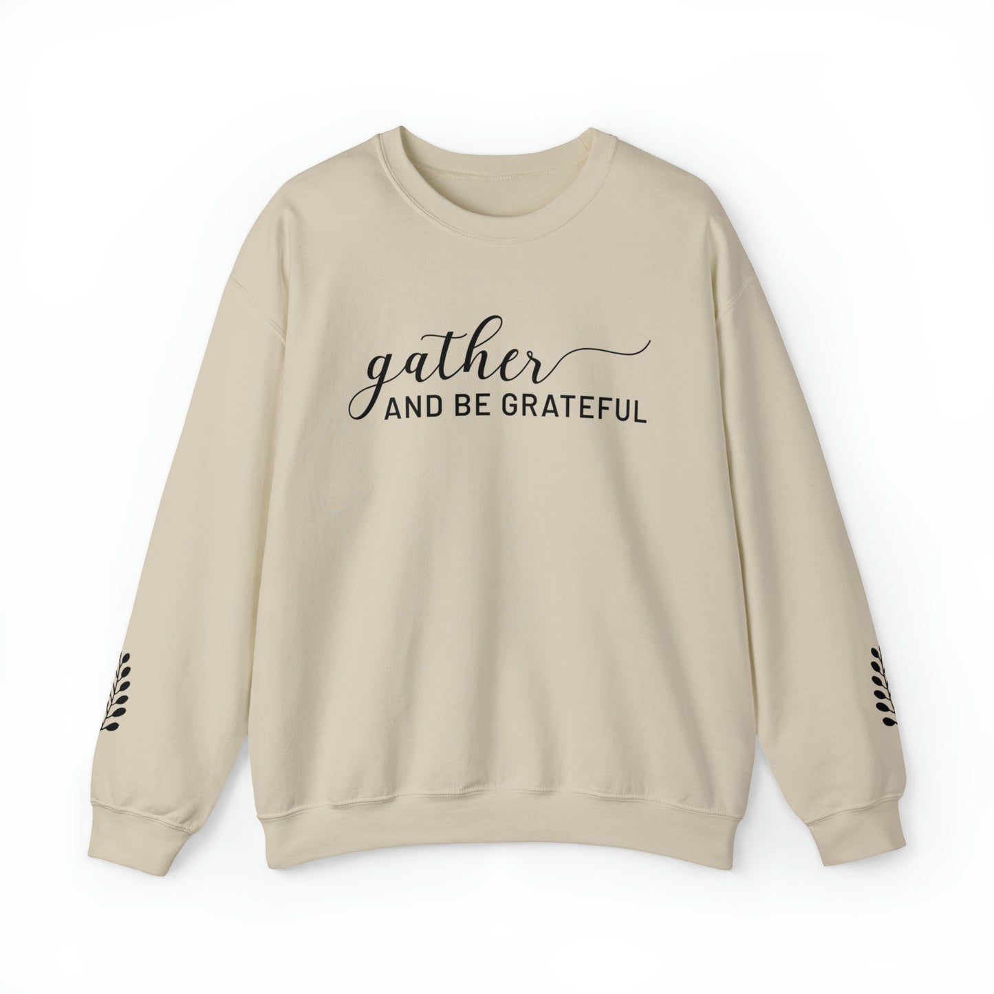 Gather and be Grateful - Heavy blend Sweatshirt