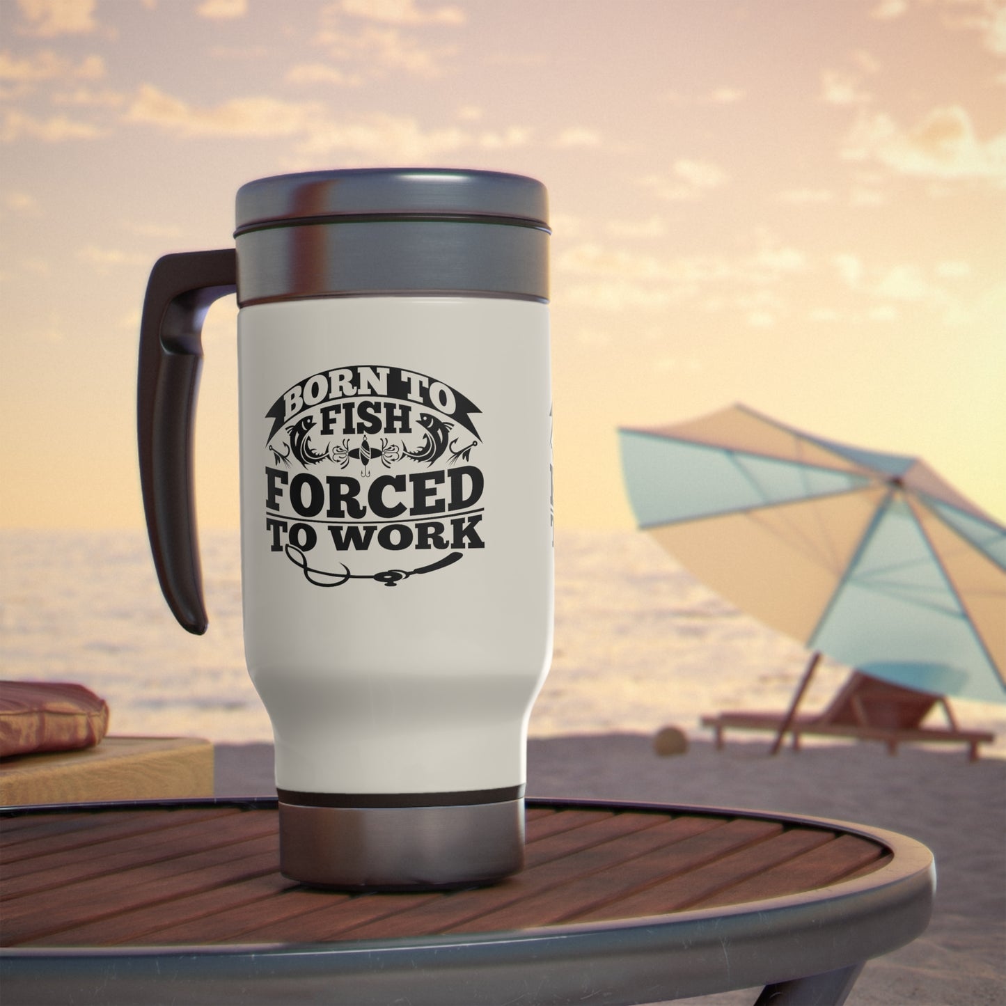 BORN TO FISH FORCED TO WORK TRAVEL MUG 14oz