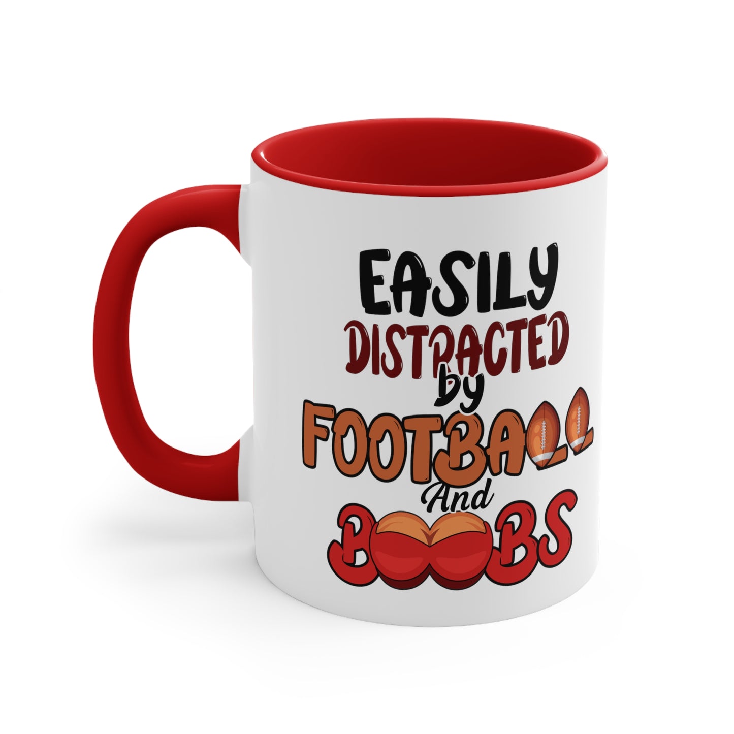 Easily Distracted by Football and Boobs-Funny Ceramic Mug- RED 11oz