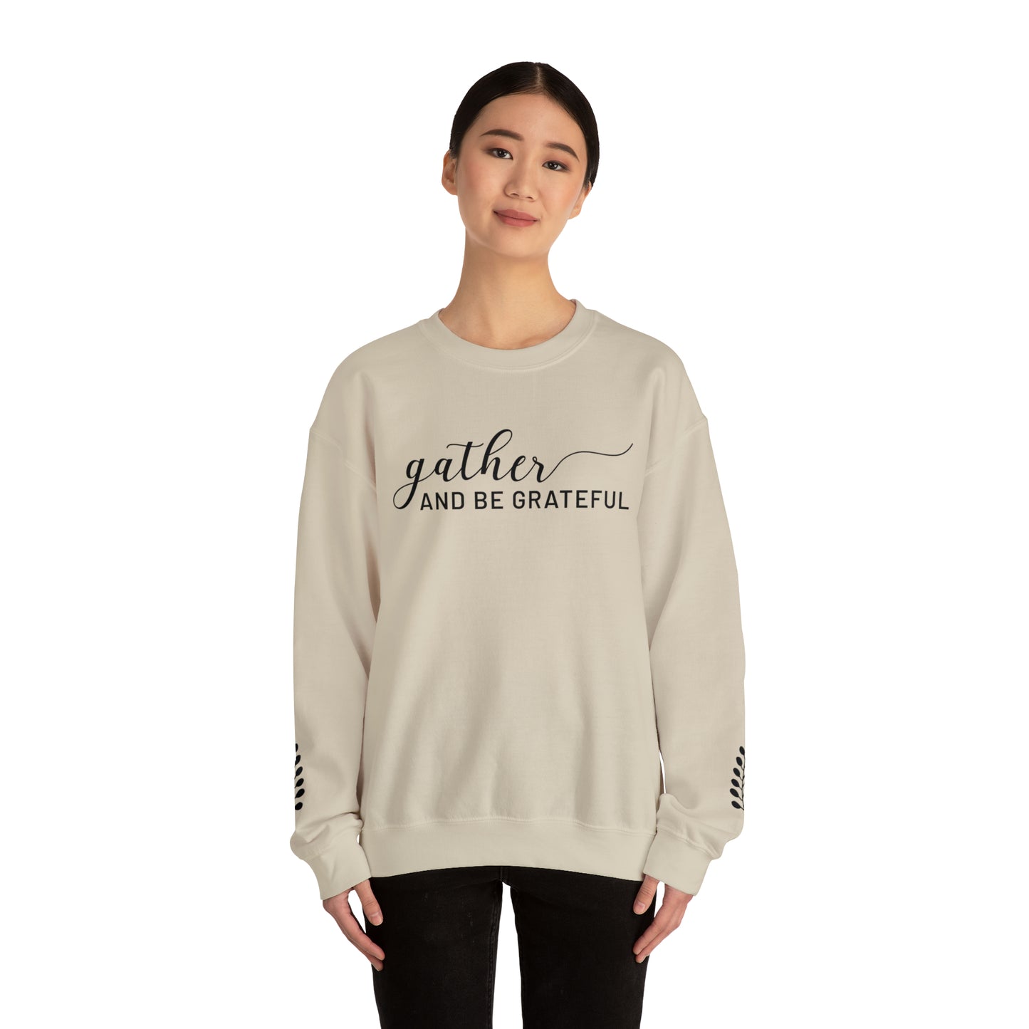 Gather and be Grateful - Heavy blend Sweatshirt