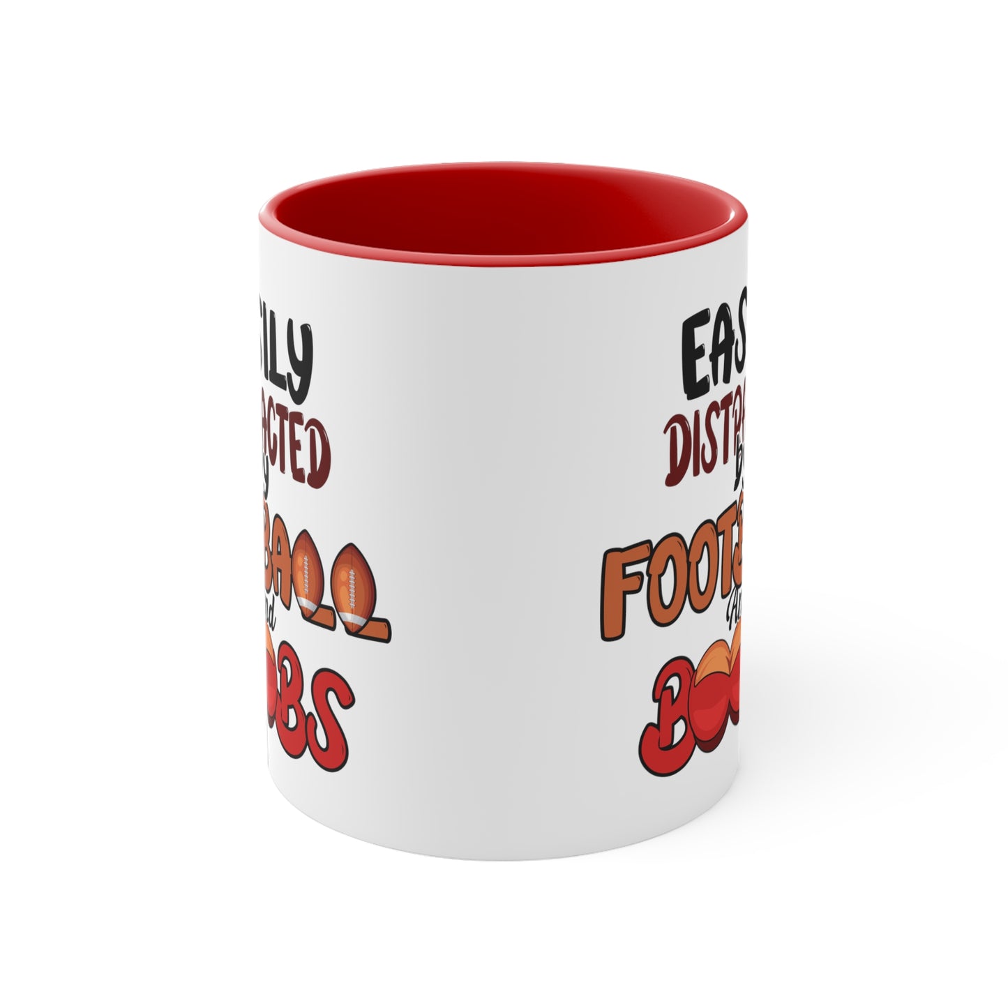 Easily Distracted by Football and Boobs-Funny Ceramic Mug- RED 11oz