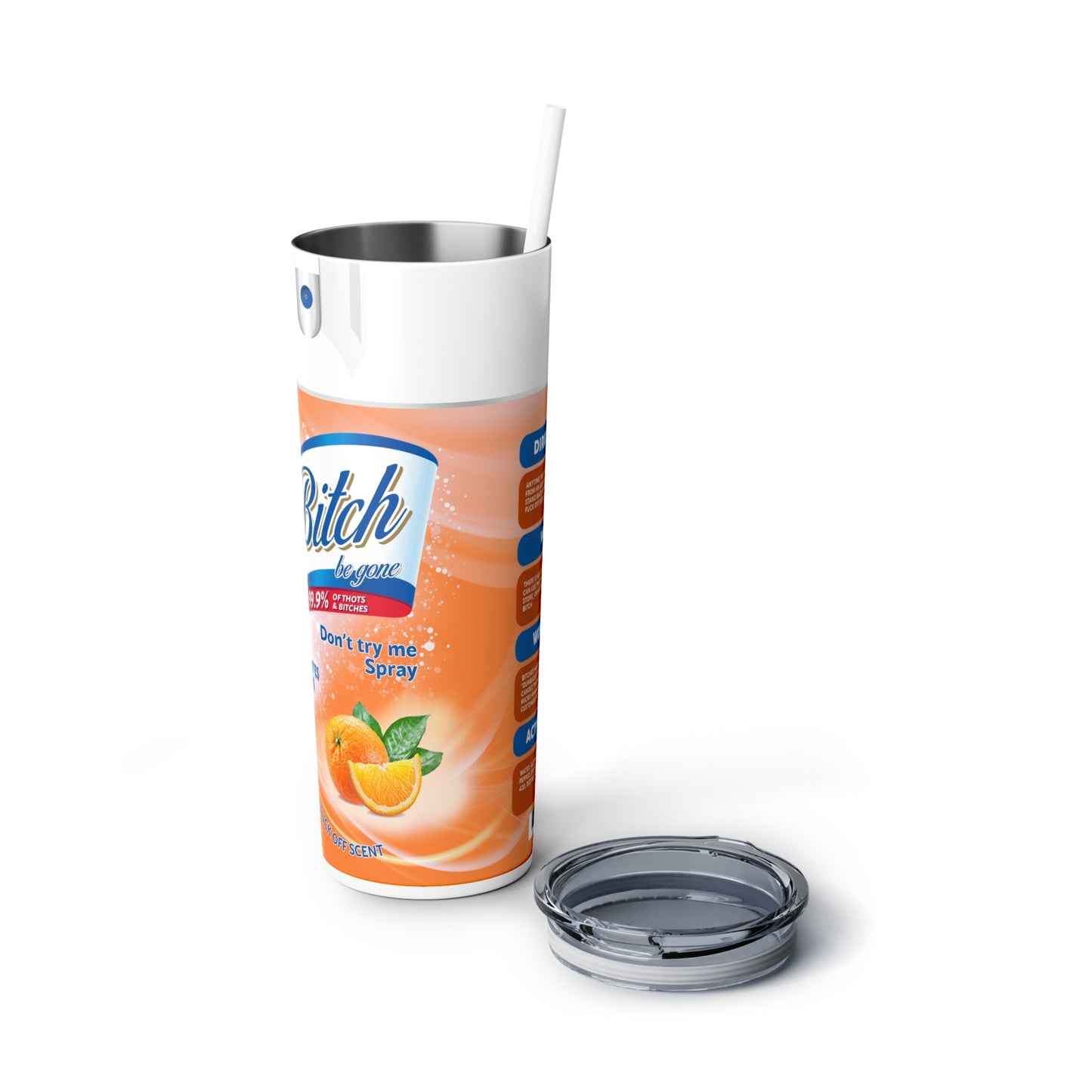 ORANGE-Funny B*tch Be Gone Skinny 20oz Tumbler 20oz