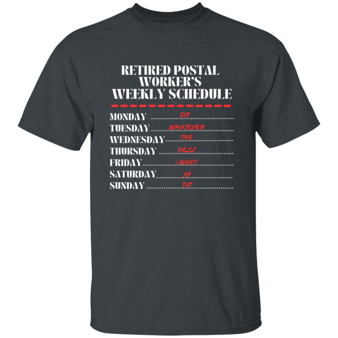 RETIRED POSTAL WEEKLY SCHEDULE T-SHIRT