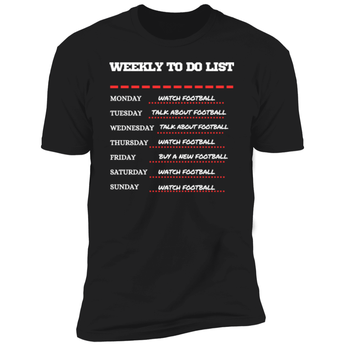 Football Weekly TO DO list Premium Tee