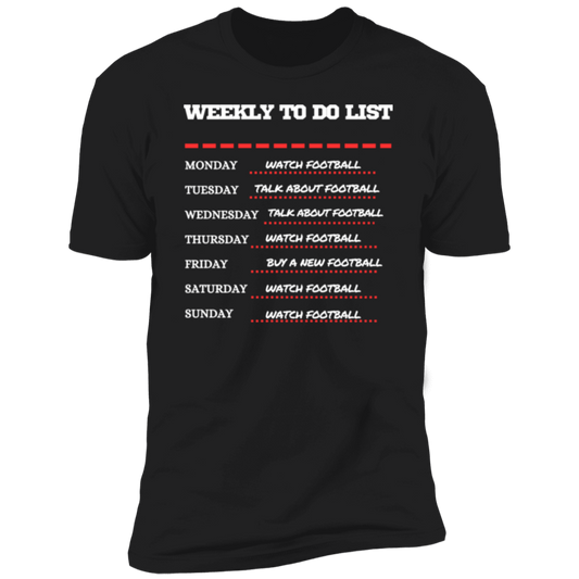 Football Weekly TO DO list Premium Tee