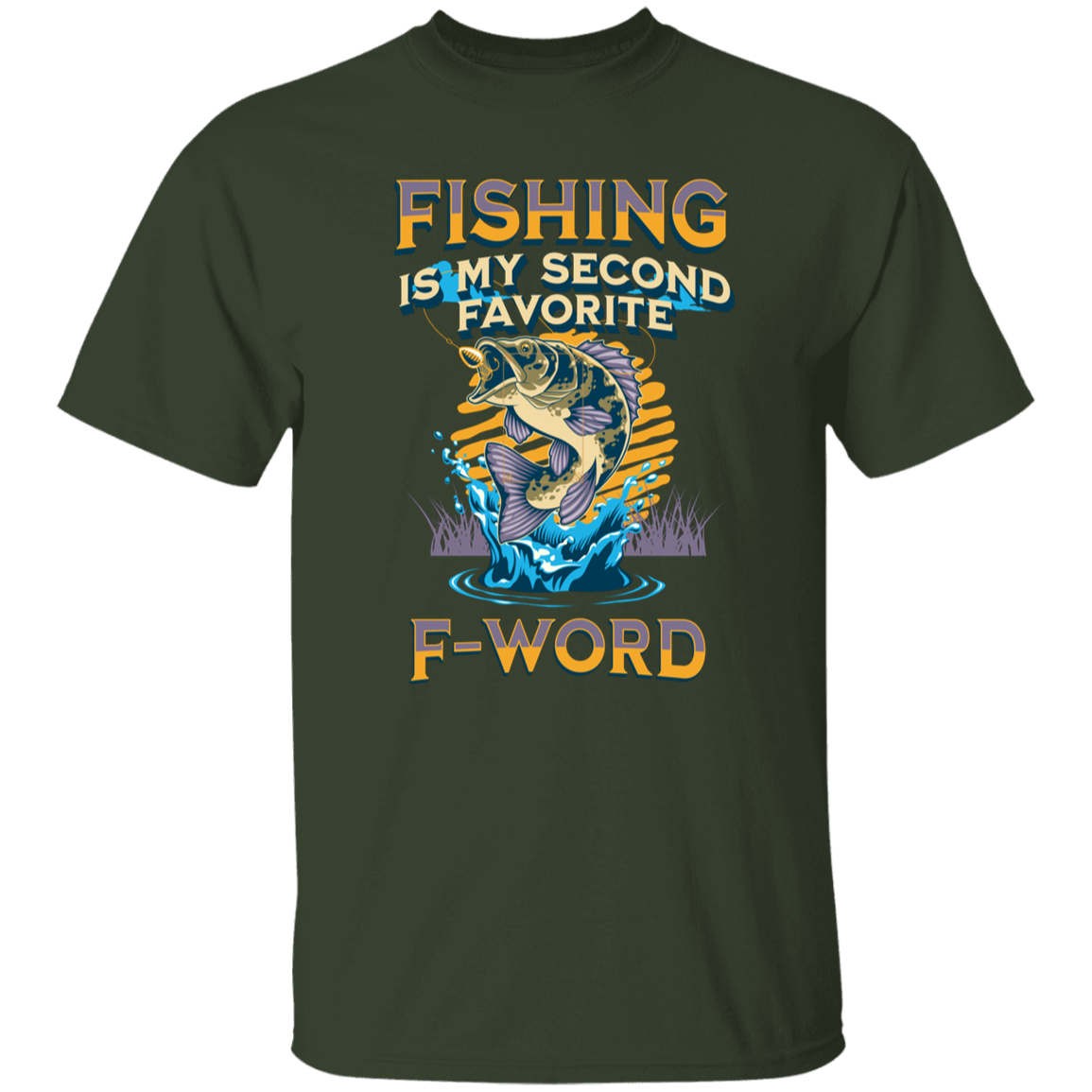 Fishing is my Second Favorite F-Word- Fishing T-Shirt