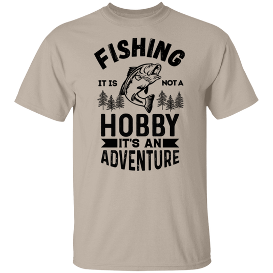 Fishing it is not a Hobby it is an Adventure