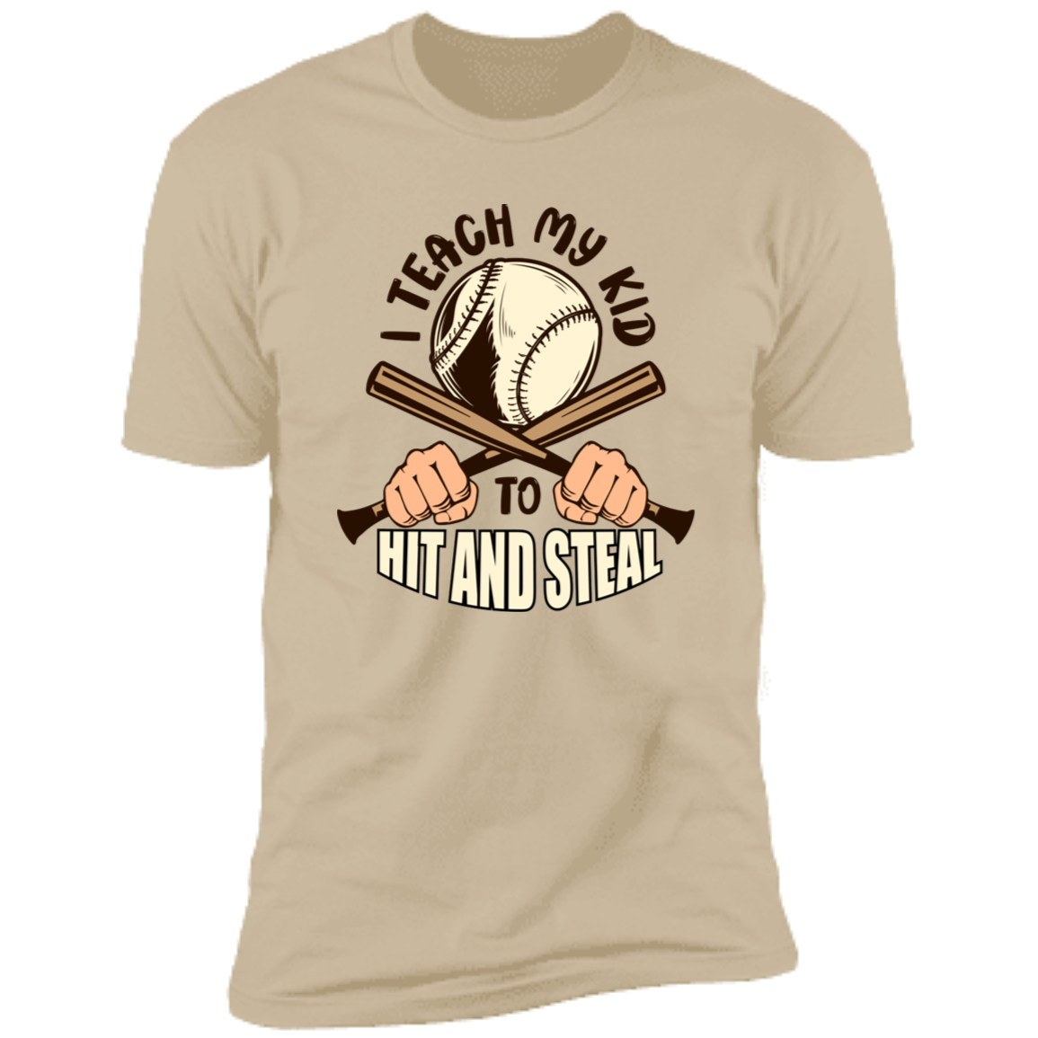 I Teach My Kid To Hit And Steal - Funny Premium Tee