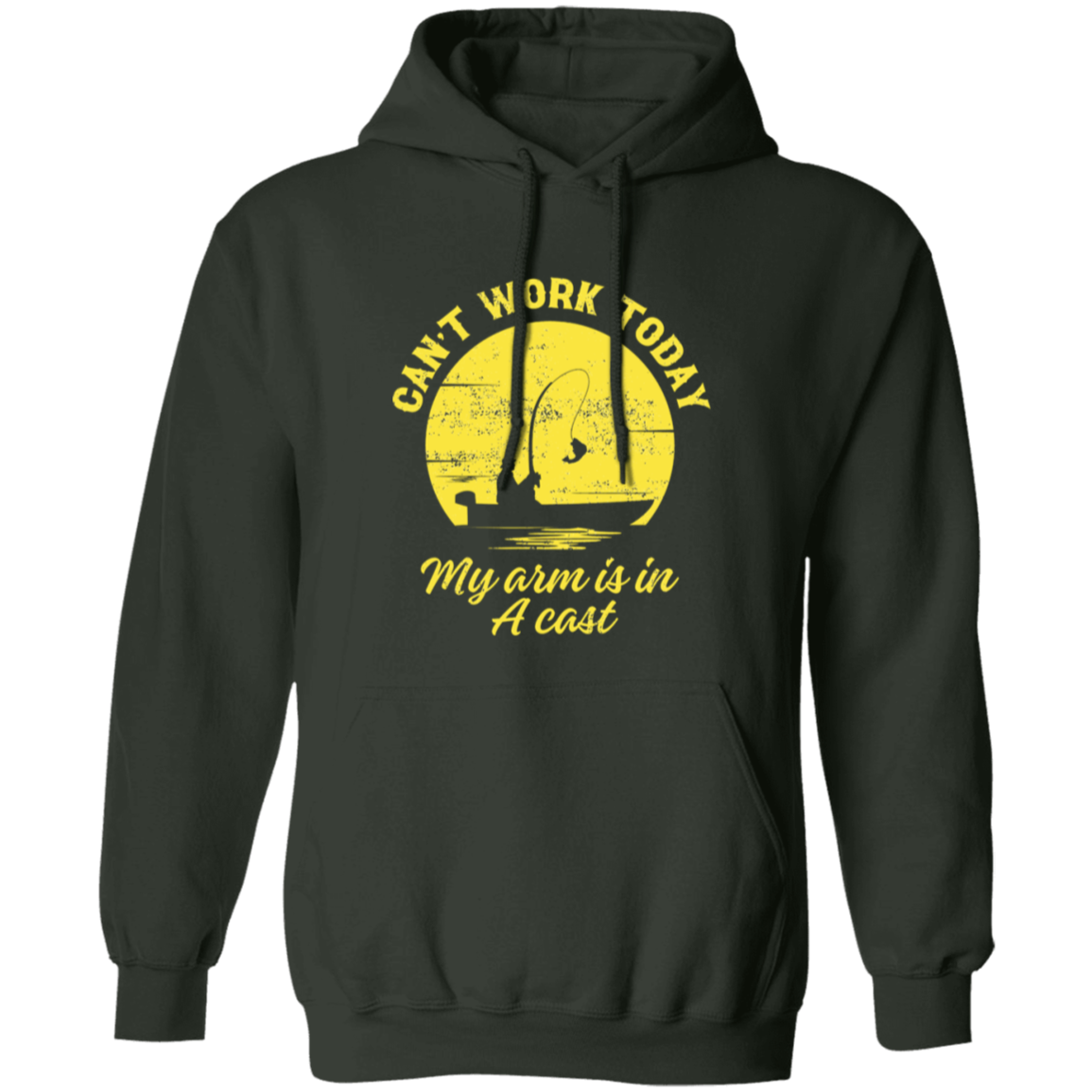 Can't Work Today- My Arm is in a Cast- Pullover Hoodie Sweatshirt