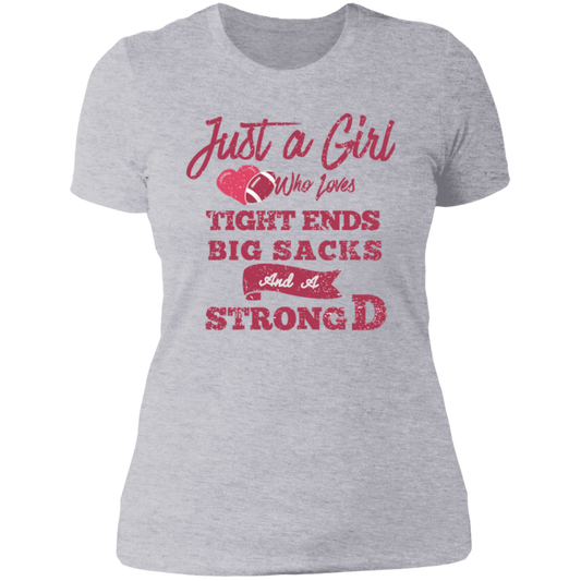 Just a Girl who Loves Tight Ends Big Sacks and Strong D Womens Tee