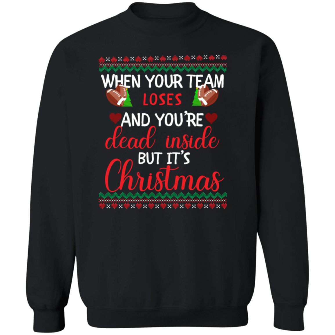 When your Team Loses but it's Christmas- Football Sweatshirt