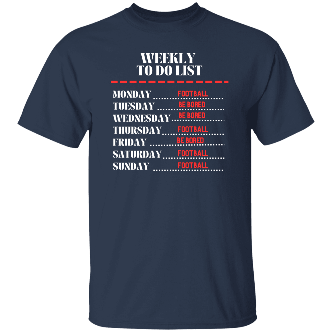 WEEKLY TO-DO FOOTBALL T- SHIRT