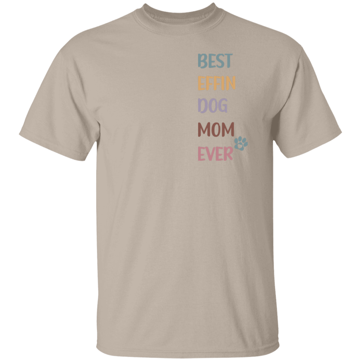 Best Ever Dog Mom Ever T-Shirt