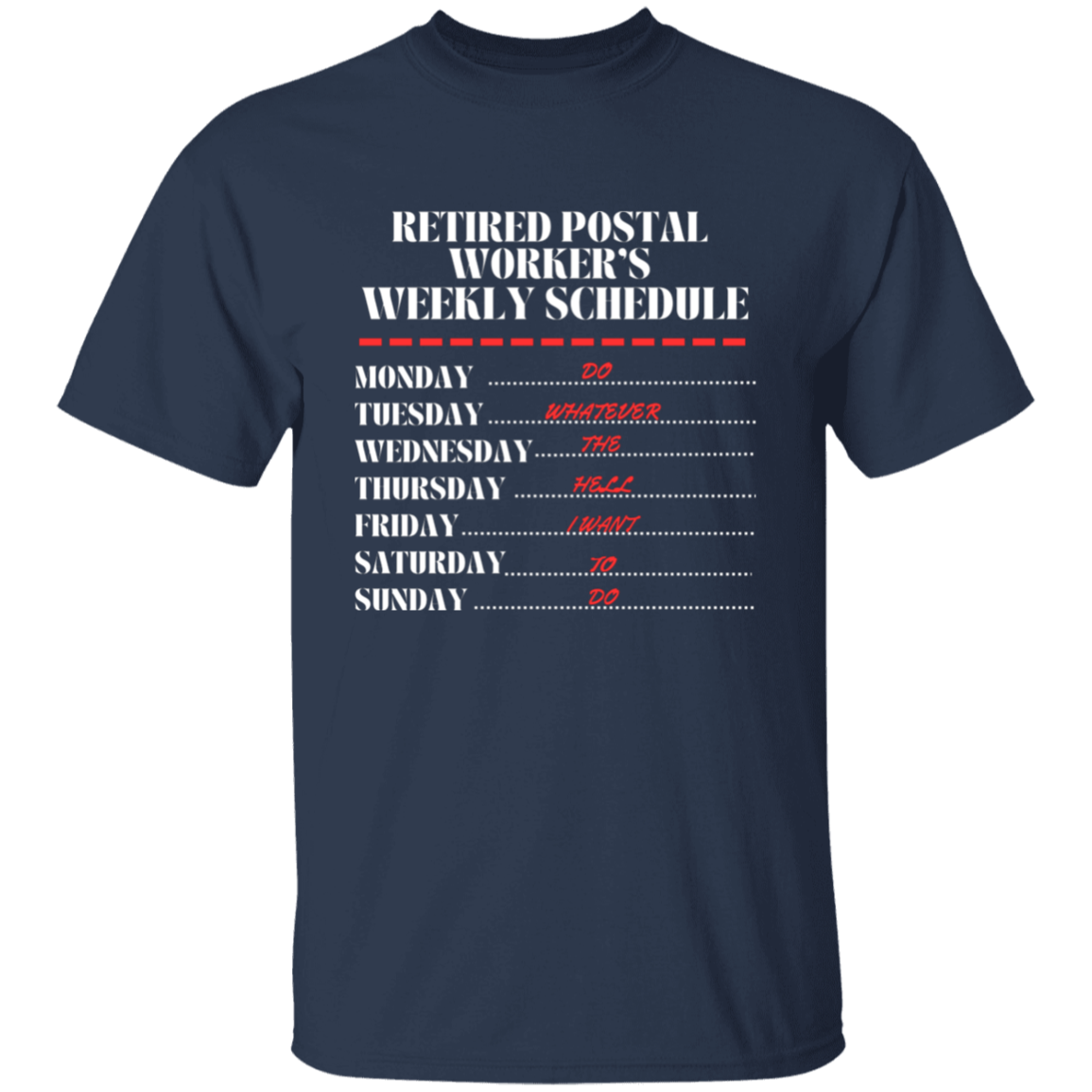 RETIRED POSTAL WEEKLY SCHEDULE T-SHIRT