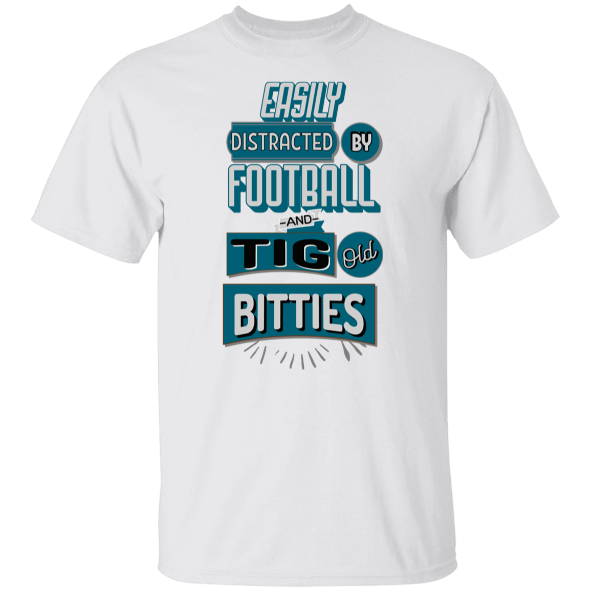 Easily Distracted By Tig Old Bitties Funny T-Shirt