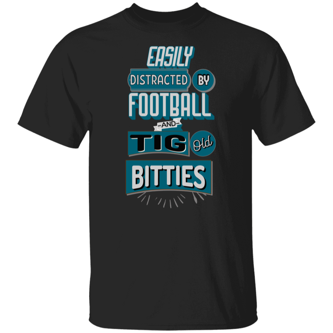 Easily Distracted By Tig Old Bitties Funny T-Shirt