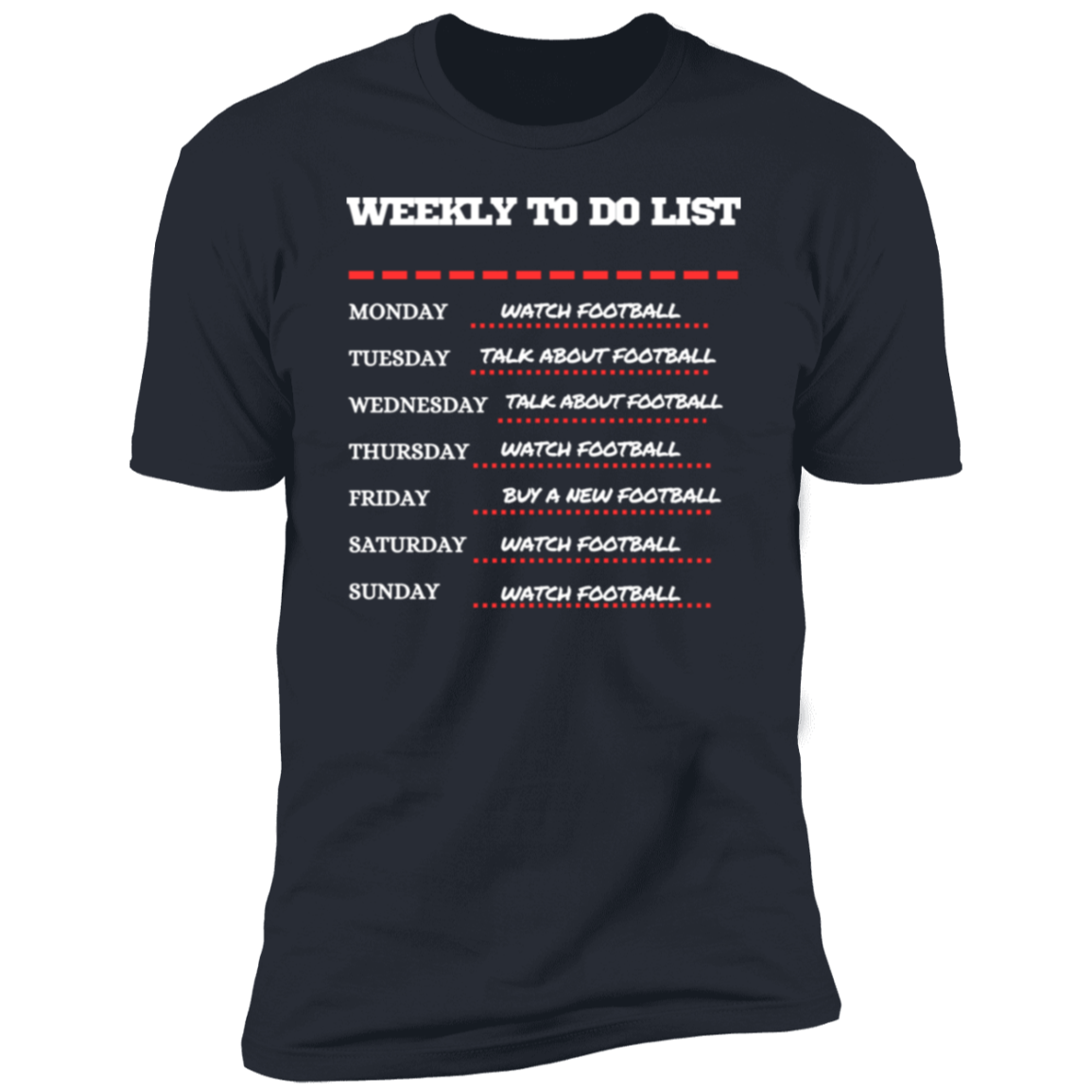 Football Weekly TO DO list Premium Tee