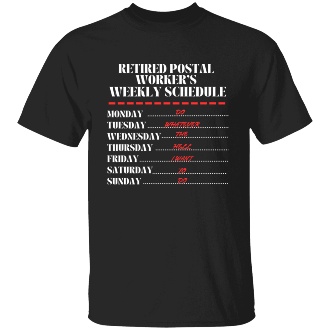 RETIRED POSTAL WEEKLY SCHEDULE T-SHIRT