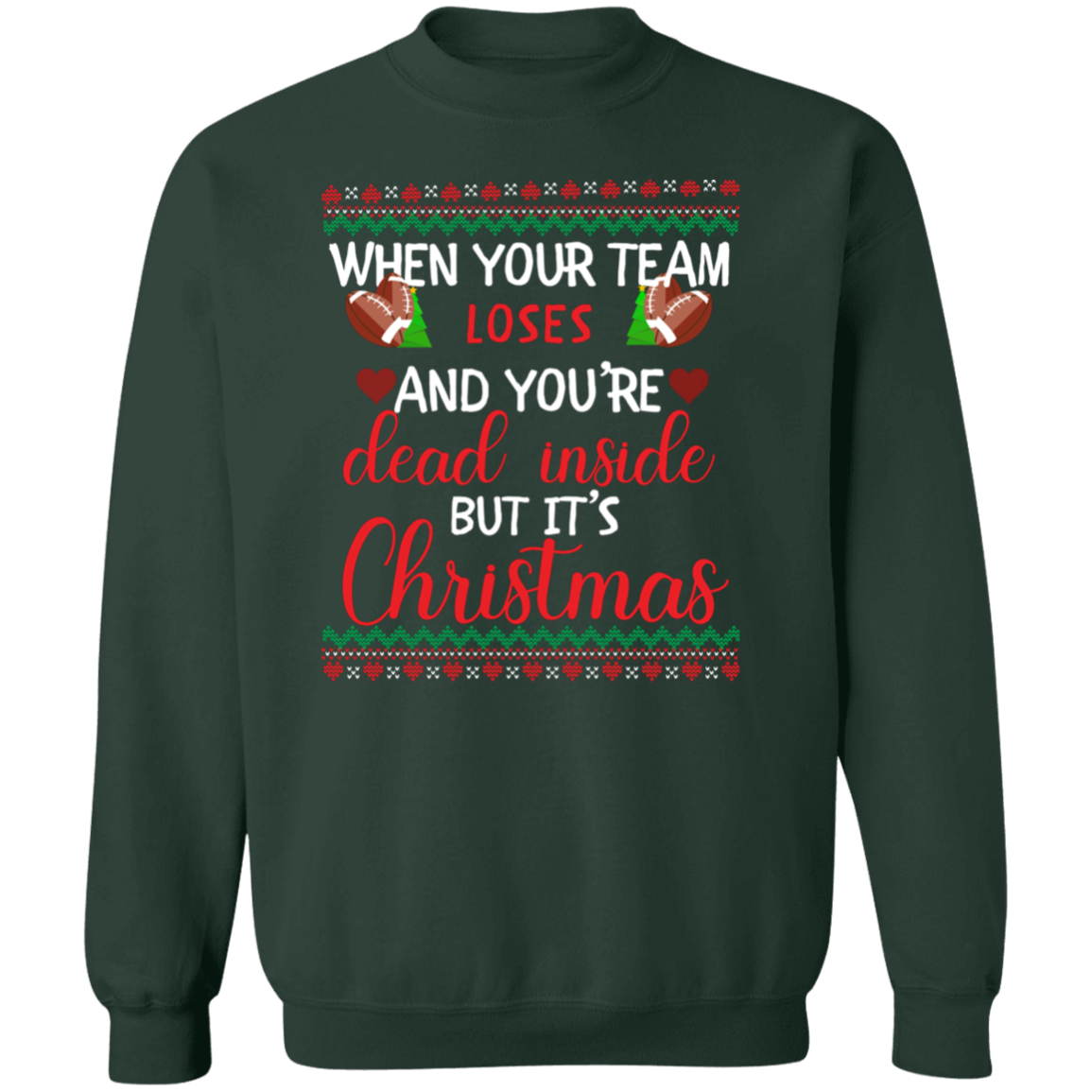 When your Team Loses but it's Christmas- Football Sweatshirt