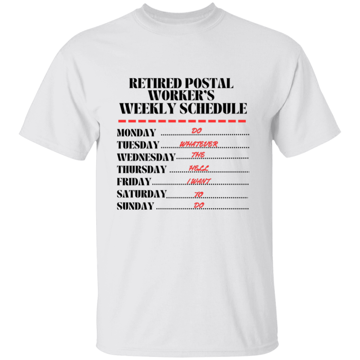 RETIRED POSTAL WEEKLY SCHEDULE T-SHIRT