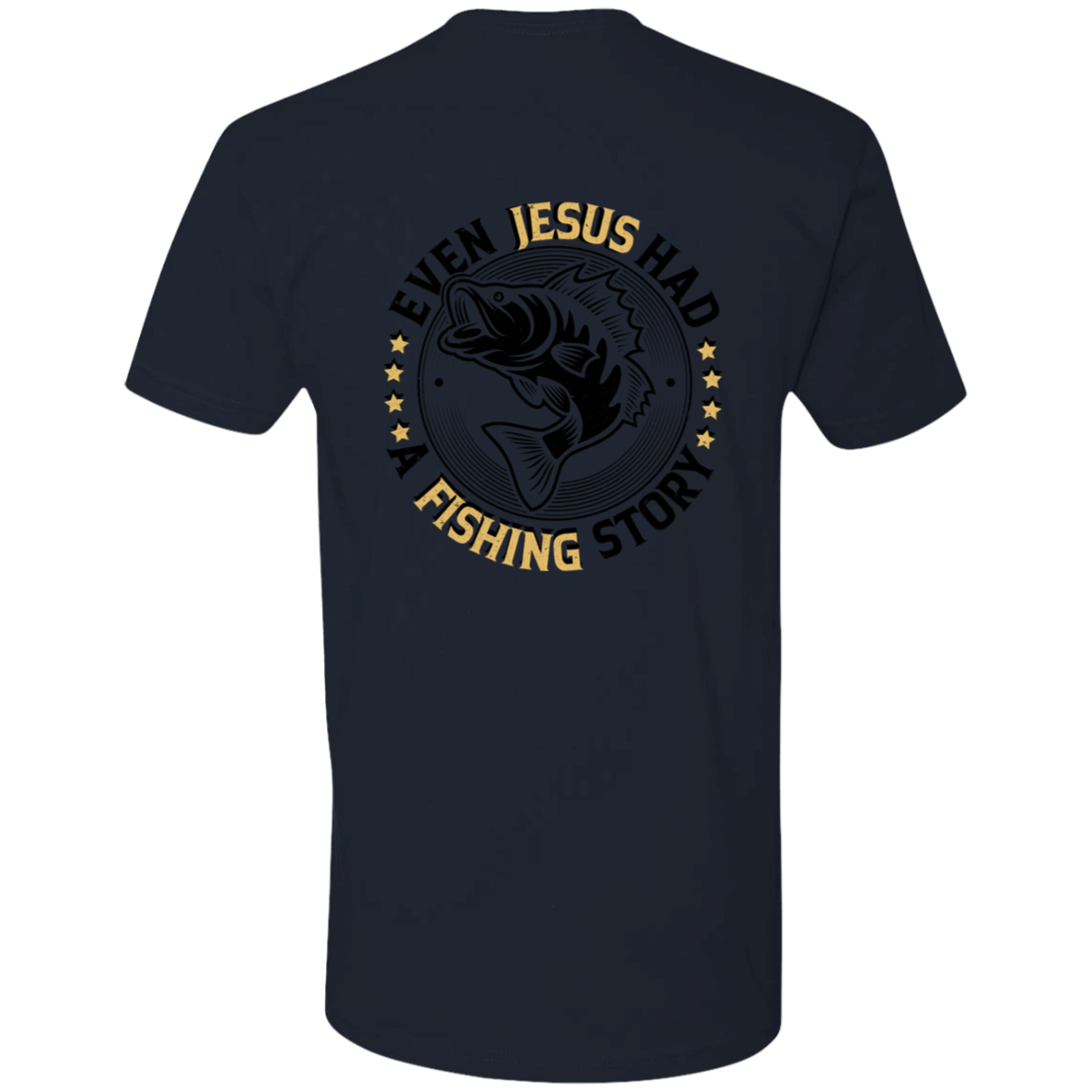 Premium Even Jesus had a Fishing Story- T-Shirt