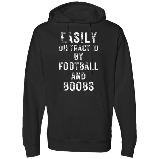 EASILY DISTRACTED BY FOOTBALL AND BOOBS- Hoodie