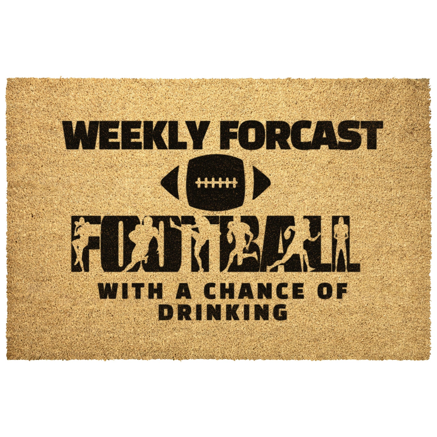 FOOTBALL WITH A CHANCE OF DRINKING- DOOR MAT