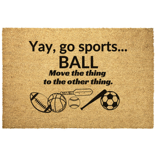 FUNNY YAY, GO SPORTS-DOORMAT