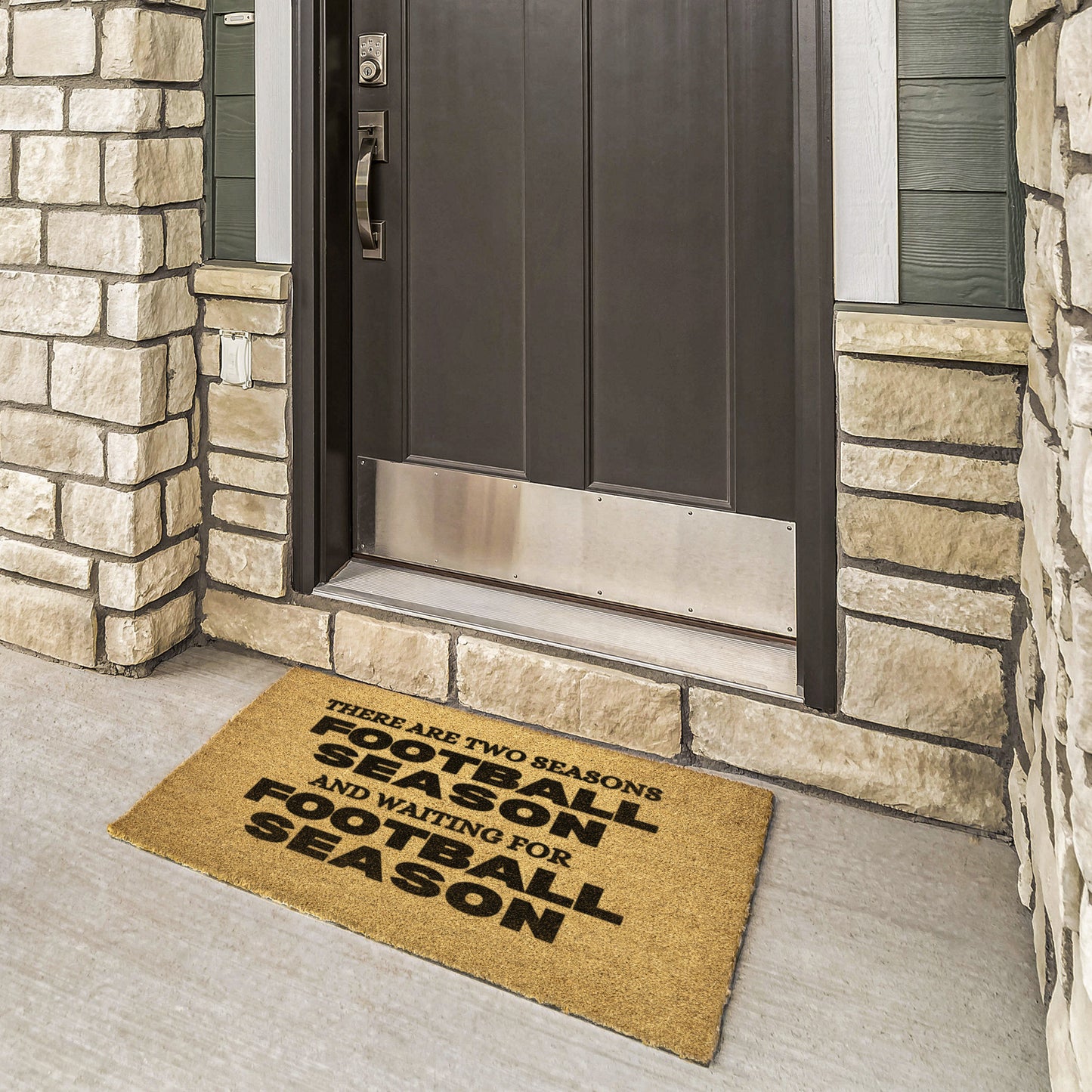THERE ARE TWO SEASONS  FOOTBALL SEASON AND-OUTDOOR FLOOR MAT