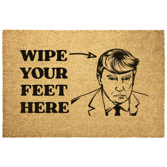 WIPE YOUR FEET HERE-DOORMAT