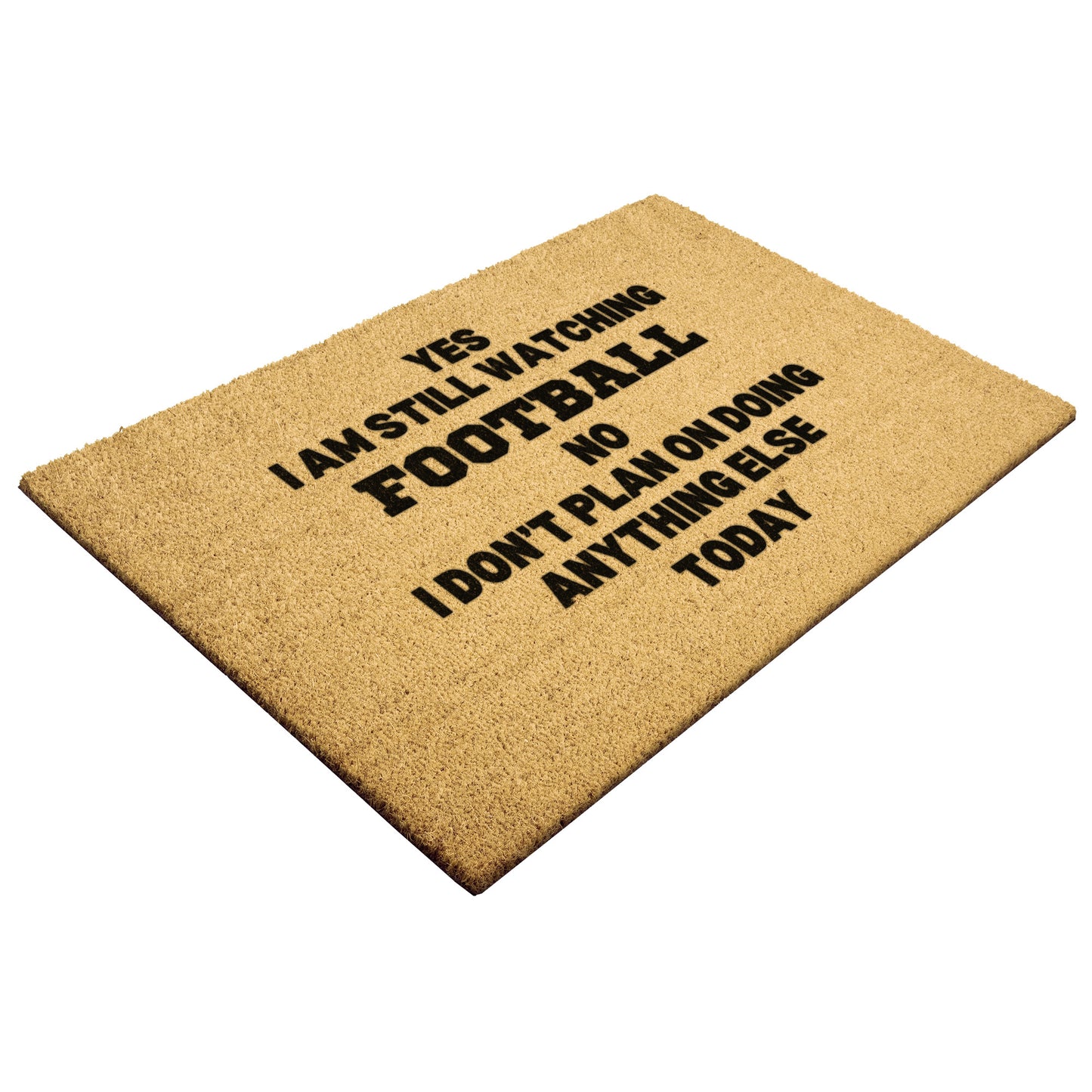 YES, I'M STILL WATCHING FOOTBALL- OUTSIDE DOORMAT