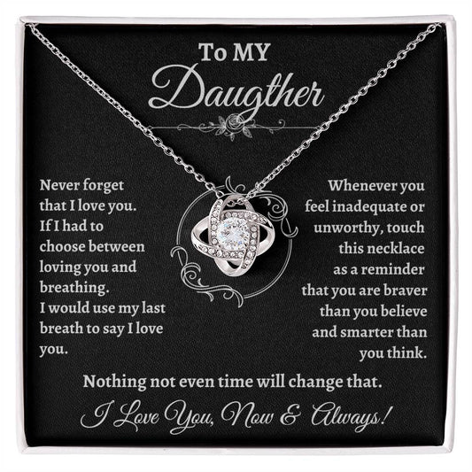 To My Daughter | Never Forget That I Love You | Love Knot- Black Card