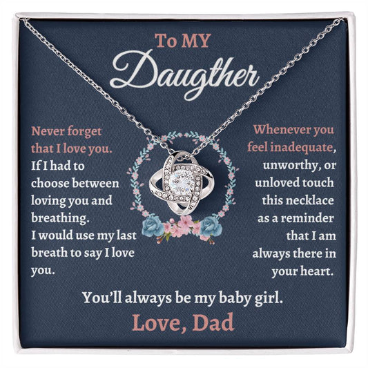 To My Daughter | Never forget that  love you | Love Knot