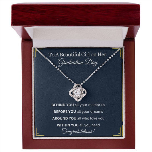 TO A BEAUTIFUL GIRL- BEFORE YOU ALL YOUR DREAMS- LOVE KNOT NECKLACE