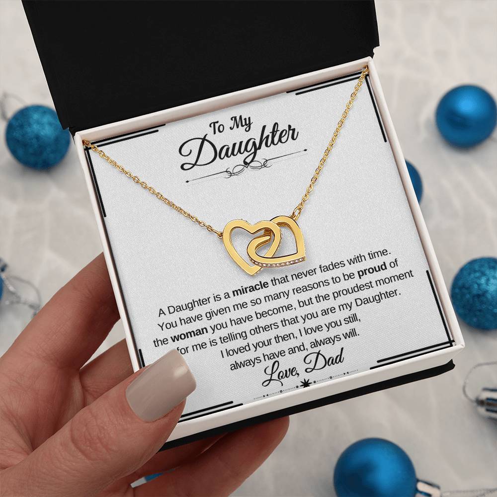 To My Daughter- A Daughter is a Miracle that never fades with time- Interlocking Necklace