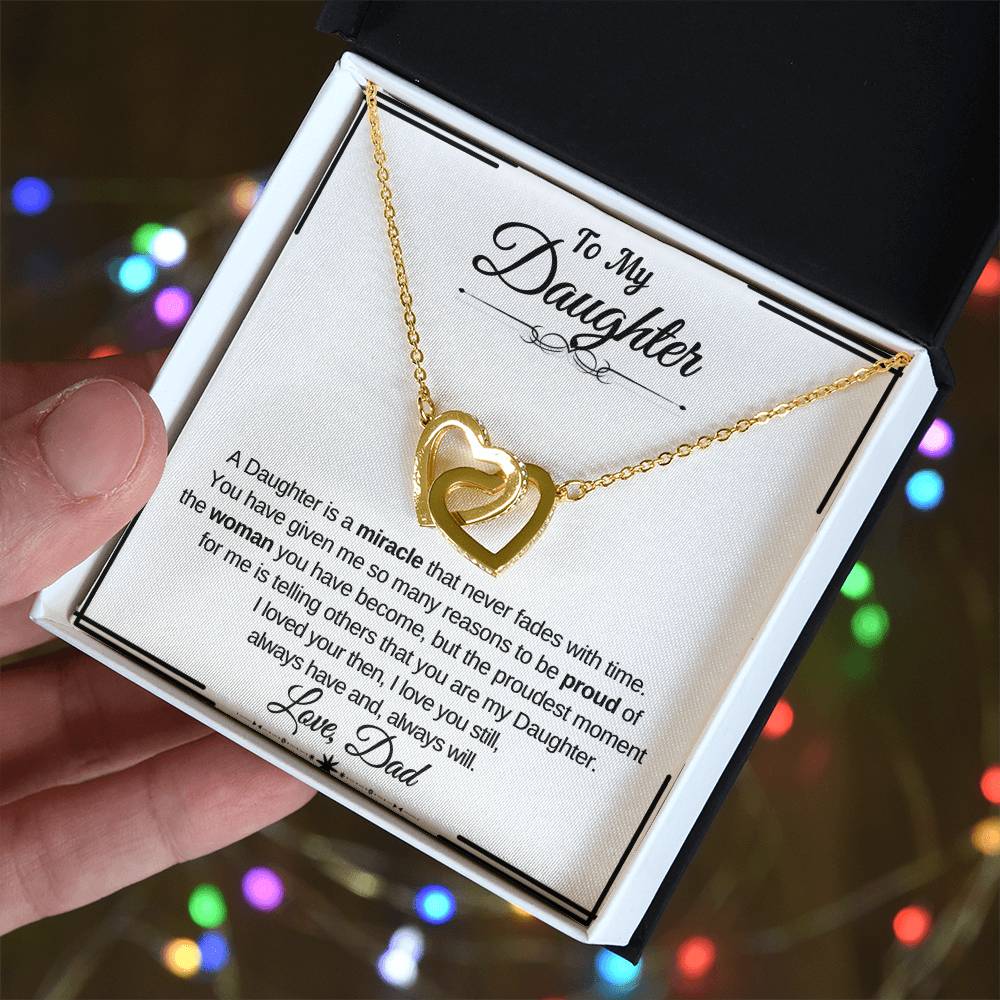 To My Daughter- A Daughter is a Miracle that never fades with time- Interlocking Necklace