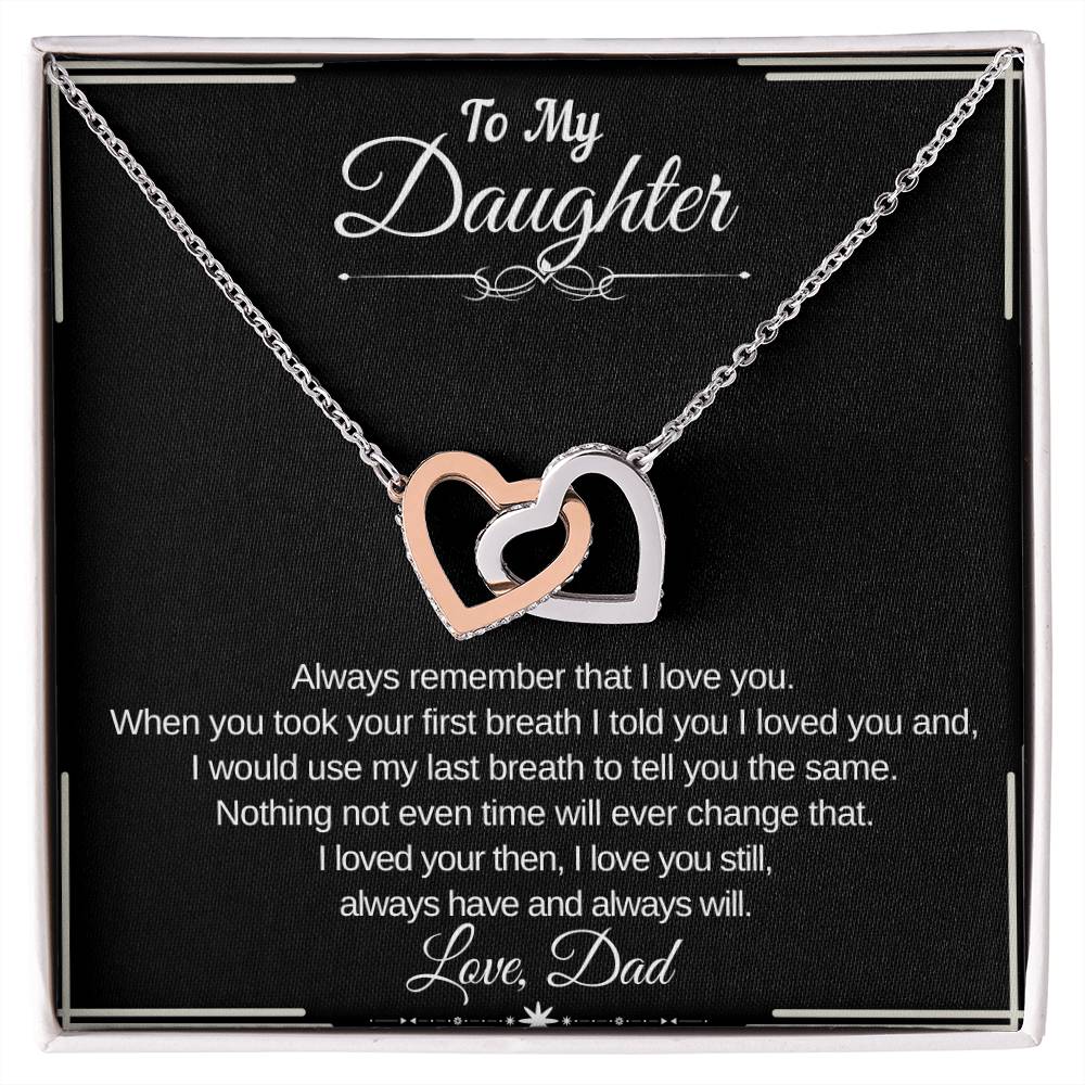 TO MY DAUGHTER-ALWAYS REMEMBER THAT I LOVE YOU-CONNECTED HEARTS