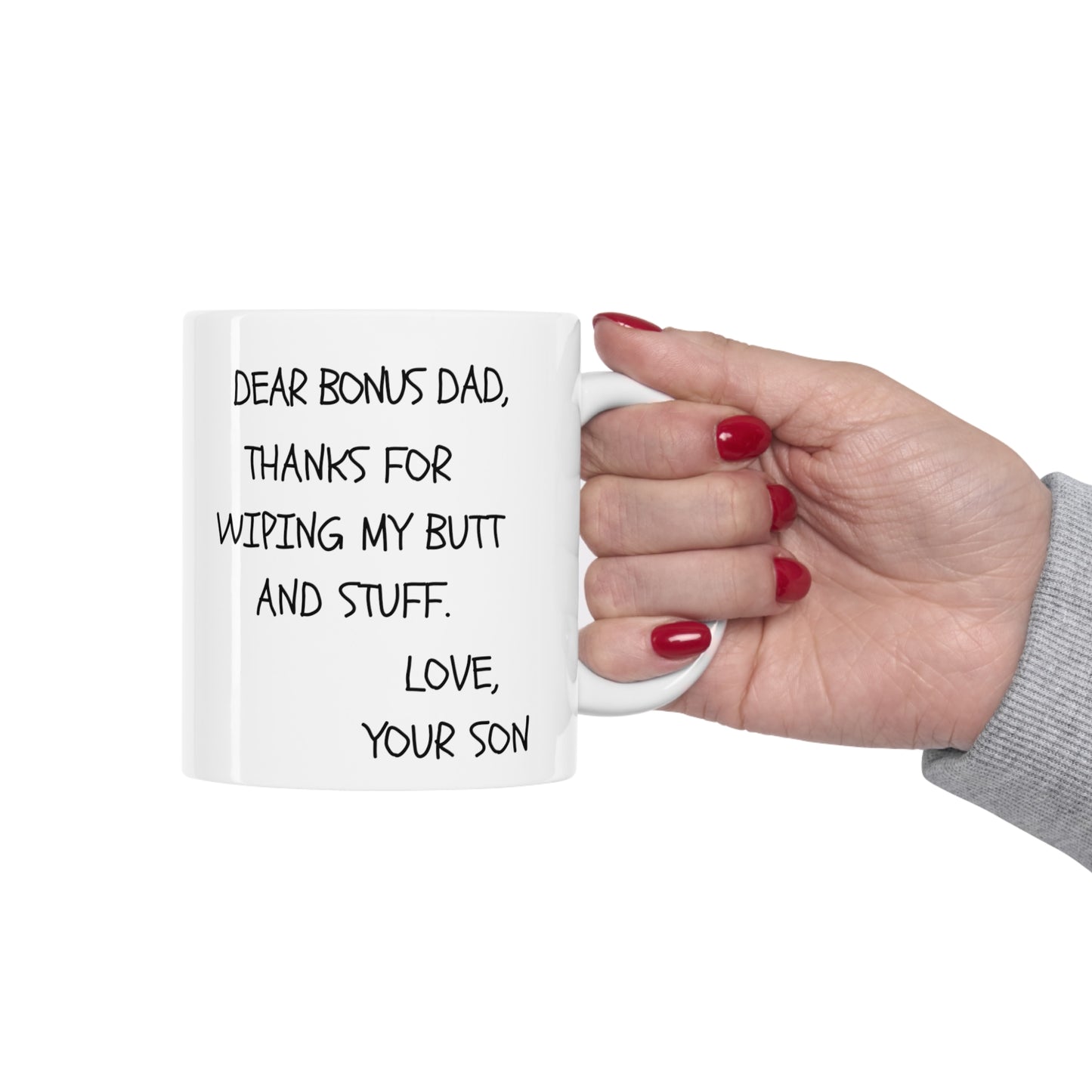 THANKS FOR WIPING MY BUTT Mug 11oz