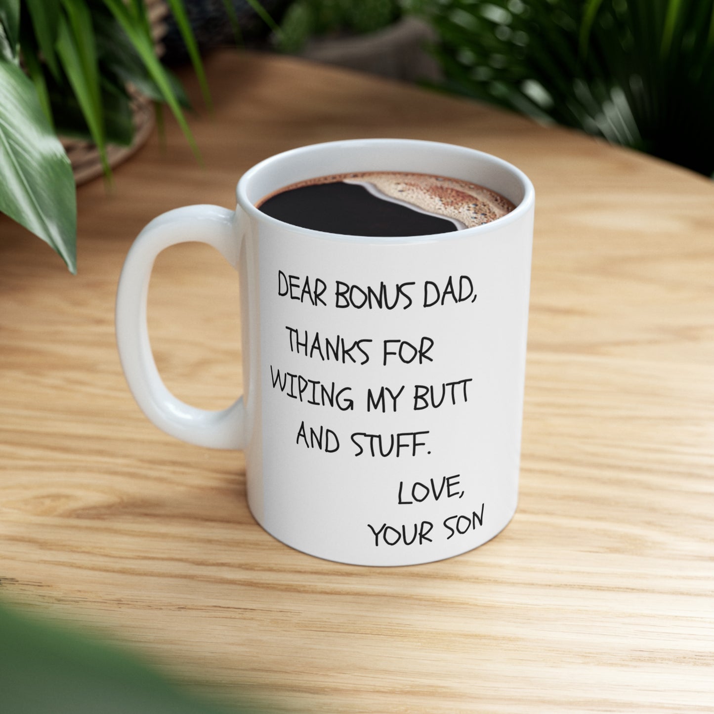 THANKS FOR WIPING MY BUTT Mug 11oz