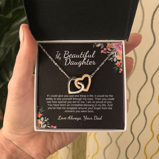 TO MY BEAUTIFUL DAUGHTER - IF I COULD GIVE YOU ONE THING - LINKING HEART NECKLACE